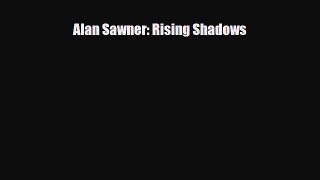 [PDF Download] Alan Sawner: Rising Shadows [PDF] Full Ebook