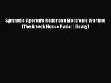 [PDF Download] Synthetic-Aperture Radar and Electronic Warfare (The Artech House Radar Library)