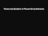 [PDF Download] Theory and Analysis of Phased Array Antennas [Read] Full Ebook