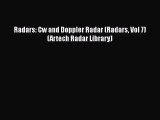 [PDF Download] Radars: Cw and Doppler Radar (Radars Vol 7) (Artech Radar Library) [Read] Full