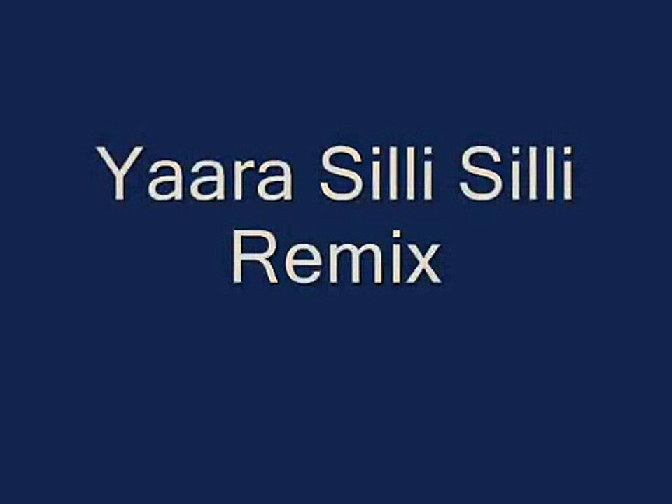Yaara Silli Silli Remix