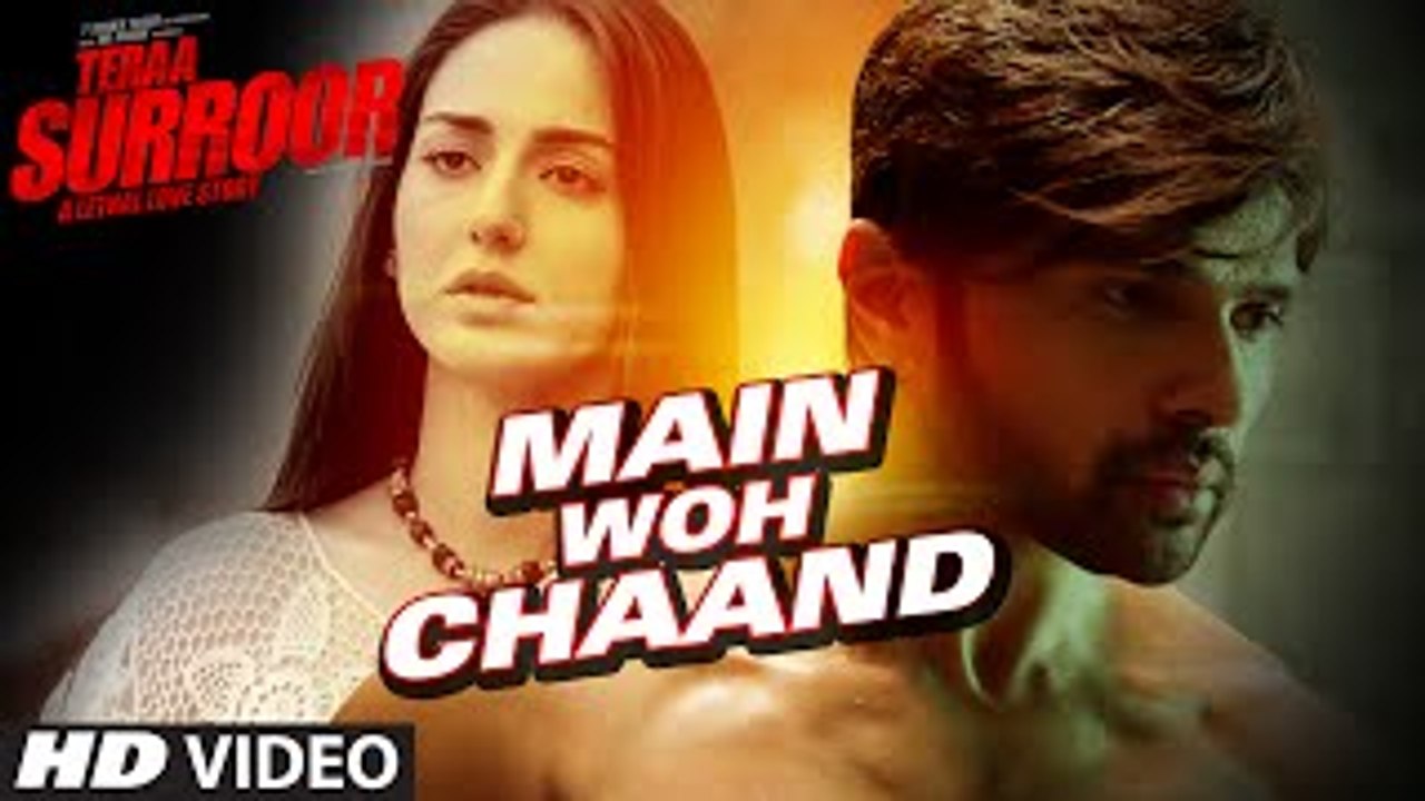 Main Woh Chaand VIDEO Song - TERAA SURROOR - Himesh Reshammiya, Farah Karimaee