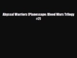 [PDF Download] Abyssal Warriors (Planescape: Blood Wars Trilogy #2) [Download] Full Ebook