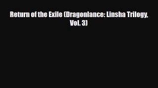 [PDF Download] Return of the Exile (Dragonlance: Linsha Trilogy Vol. 3) [Read] Online
