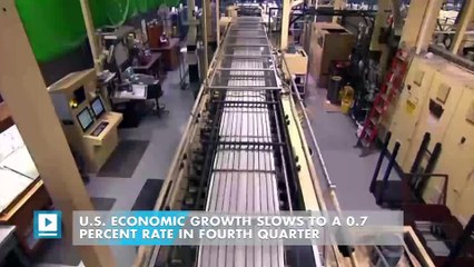 U.S. economic growth slows to a 0.7 percent rate in fourth quarter