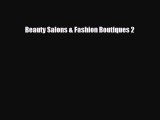 [PDF Download] Beauty Salons & Fashion Boutiques 2 [PDF] Online