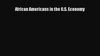 African Americans in the U.S. Economy  Free Books
