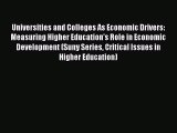 Universities and Colleges As Economic Drivers: Measuring Higher Education's Role in Economic