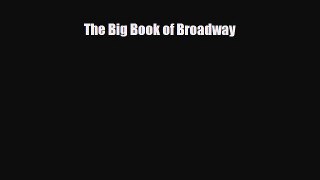 [PDF Download] The Big Book of Broadway [Download] Full Ebook