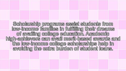 Apply For a College Grant and Scholarship Program For Low Income Families