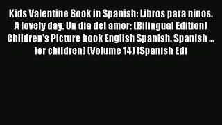 (PDF Download) Kids Valentine Book in Spanish: Libros para ninos. A lovely day. Un dia del
