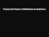 [PDF Download] Progressive Stages of Meditation on Emptiness [Read] Online