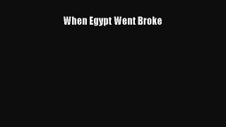 When Egypt Went Broke  Free Books