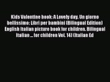 (PDF Download) Kids Valentine book: A Lovely day. Un giorno bellissimo: Libri per bambini (Bilingual