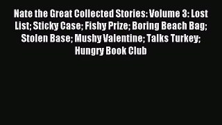 (PDF Download) Nate the Great Collected Stories: Volume 3: Lost List Sticky Case Fishy Prize