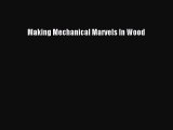 (PDF Download) Making Mechanical Marvels In Wood PDF