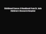 Childhood Cancer: A Handbook From St. Jude Children's Research Hospital  PDF Download