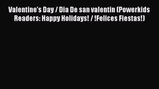 (PDF Download) Valentine's Day / Dia De san valentin (Powerkids Readers: Happy Holidays! /