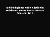 [PDF Download] Ingénieur Ingénieur en chef et Technicien supérieur territoriaux Concours externes