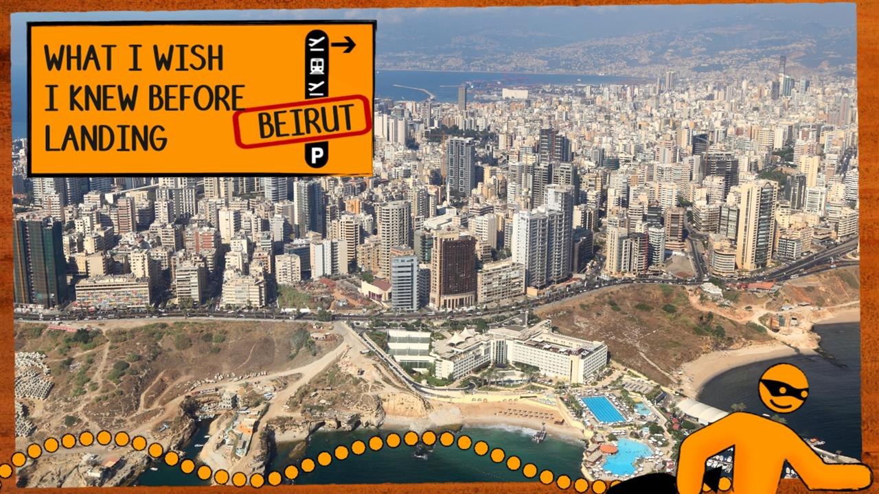 What I wish i knew before landing: Beirut