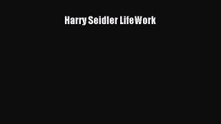(PDF Download) Harry Seidler LifeWork Read Online