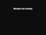 [PDF Télécharger] Maladies des chevaux [PDF] Complet Ebook