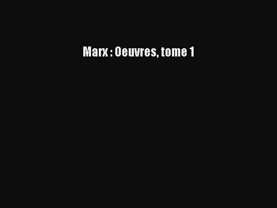 [PDF Télécharger] Marx : Oeuvres tome 1 [PDF] en ligne