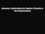 (PDF Download) Valentine's Day Activities for Families: A Booklet of Fun Family Activities