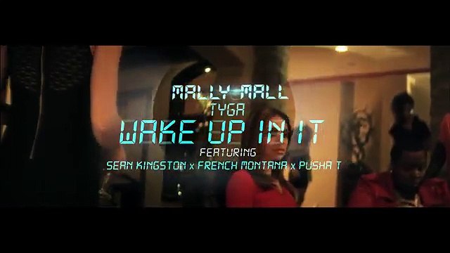 Mally Mall Wake Up In It ft. Sean Kingston Tyga French Montana