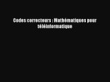 [PDF Download] Codes correcteurs : Mathématiques pour téléinformatique [Read] Online