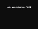 [PDF Download] Toutes les mathématiques PSI-PSI* [Download] Full Ebook
