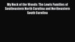 [PDF Download] My Neck of the Woods: The Lewis Families of Southeastern North Carolina and