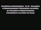 [PDF Download] Installations photovoltaïques - 5e éd. - Conception et dimensionnement d'installations