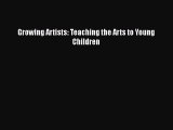 Growing Artists: Teaching the Arts to Young Children  PDF Download