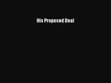 [PDF Download] His Proposed Deal [Download] Full Ebook