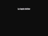 [PDF Download] La lapin bélier [Download] Online
