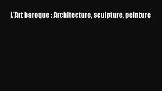 [PDF Télécharger] L'Art baroque : Architecture sculpture peinture [Télécharger] Complet Ebook