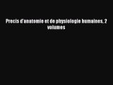 [PDF Télécharger] Precis d'anatomie et de physiologie humaines 2 volumes [lire] Complet Ebook