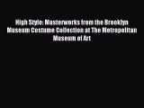(PDF Download) High Style: Masterworks from the Brooklyn Museum Costume Collection at The Metropolitan