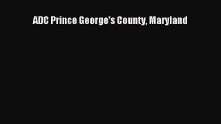 [PDF Download] ADC Prince George's County Maryland [Read] Online