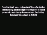 (PDF Download) From low book sales to New York Times Bestseller Immediately: Bestselling books