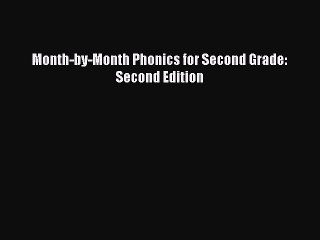 (PDF Download) Month-by-Month Phonics for Second Grade: Second Edition Download