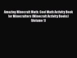 Amazing Minecraft Math: Cool Math Activity Book for Minecrafters (Minecraft Activity Books)