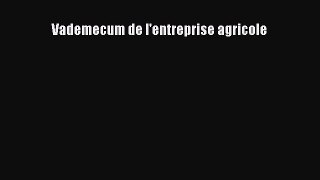 [PDF Download] Vademecum de l'entreprise agricole [Read] Full Ebook