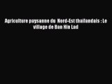 [PDF Download] Agriculture paysanne du  Nord-Est thaïlandais : Le village de Ban Hin Lad [PDF]