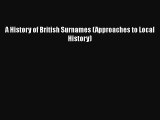 [PDF Download] A History of British Surnames (Approaches to Local History) [Read] Online