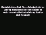 Mandala Coloring Book: Stress Relieving Patterns : Coloring Books For Adults coloring books