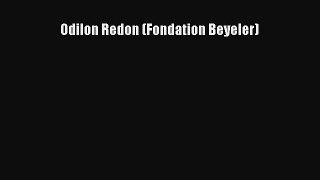 [PDF Télécharger] Odilon Redon (Fondation Beyeler) [Télécharger] Complet Ebook