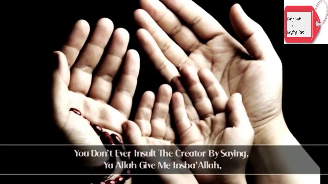 Don't Say Insha'Allah In Your Du'a ᴴᴰ - Mufti Menk