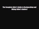 [PDF Download] The Complete Idiot's Guide to Backpacking and Hiking (Idiot's Guides) [PDF]